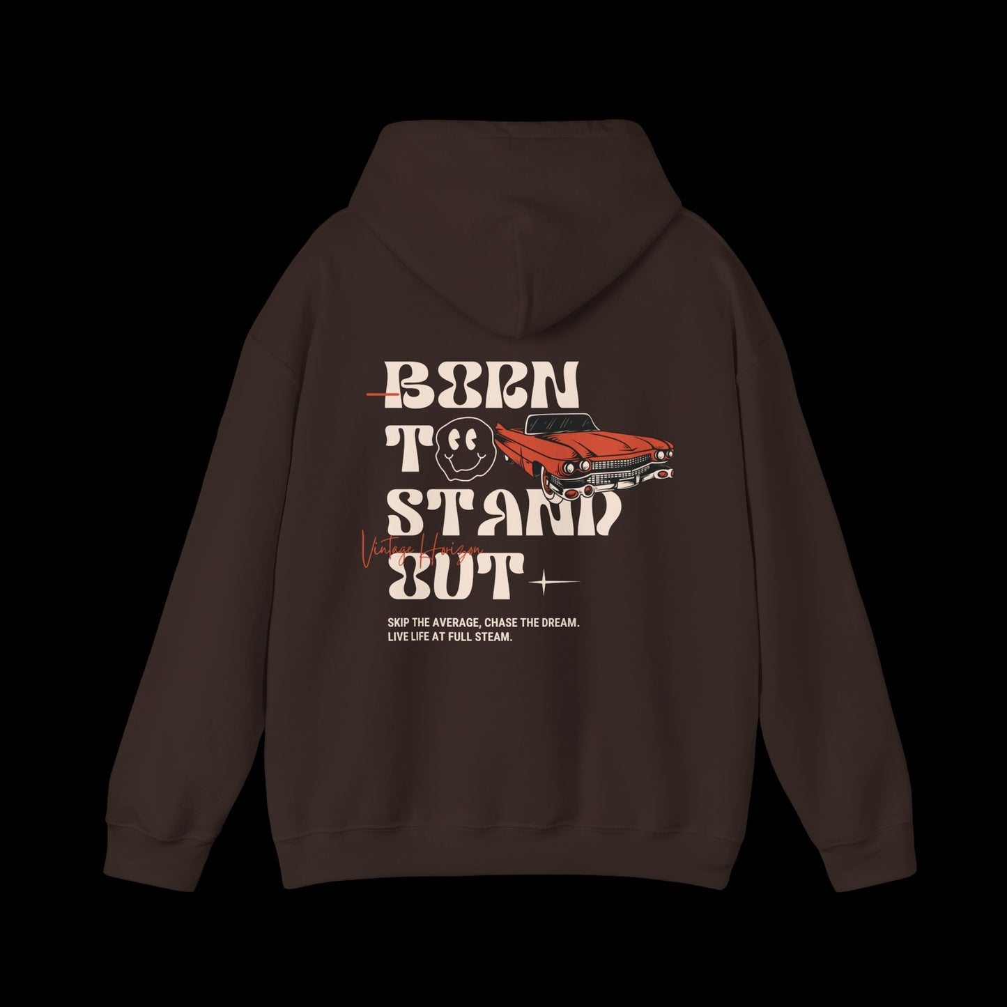 Born To STand Out Hoodie