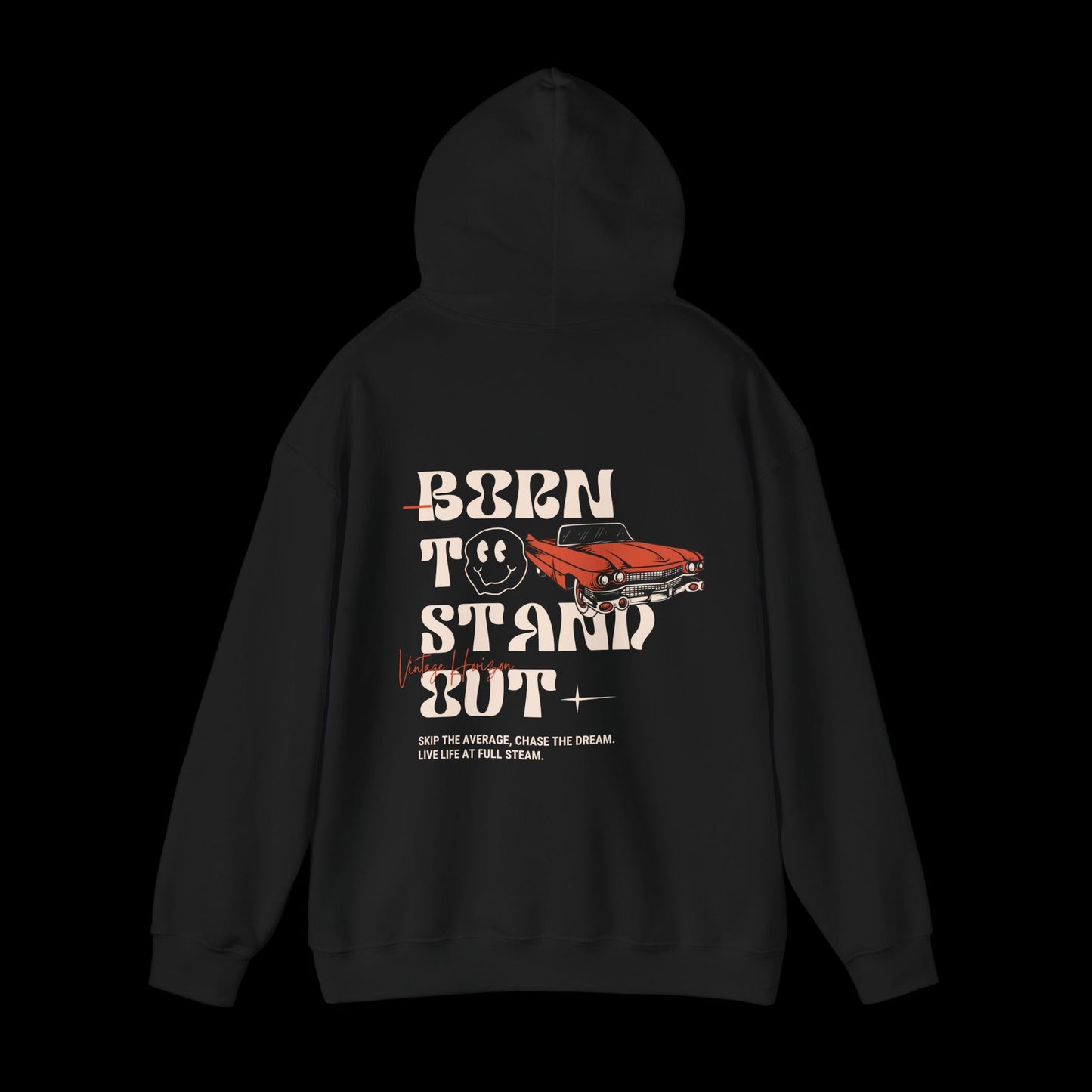 Born To STand Out Hoodie