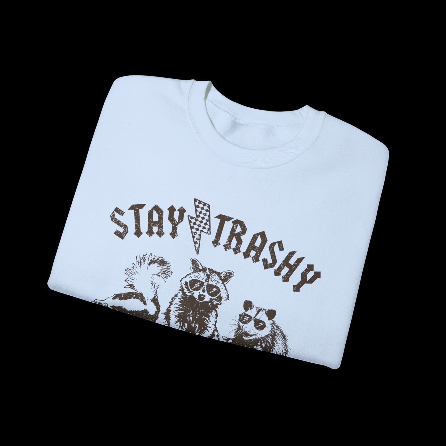 Stay Trashy