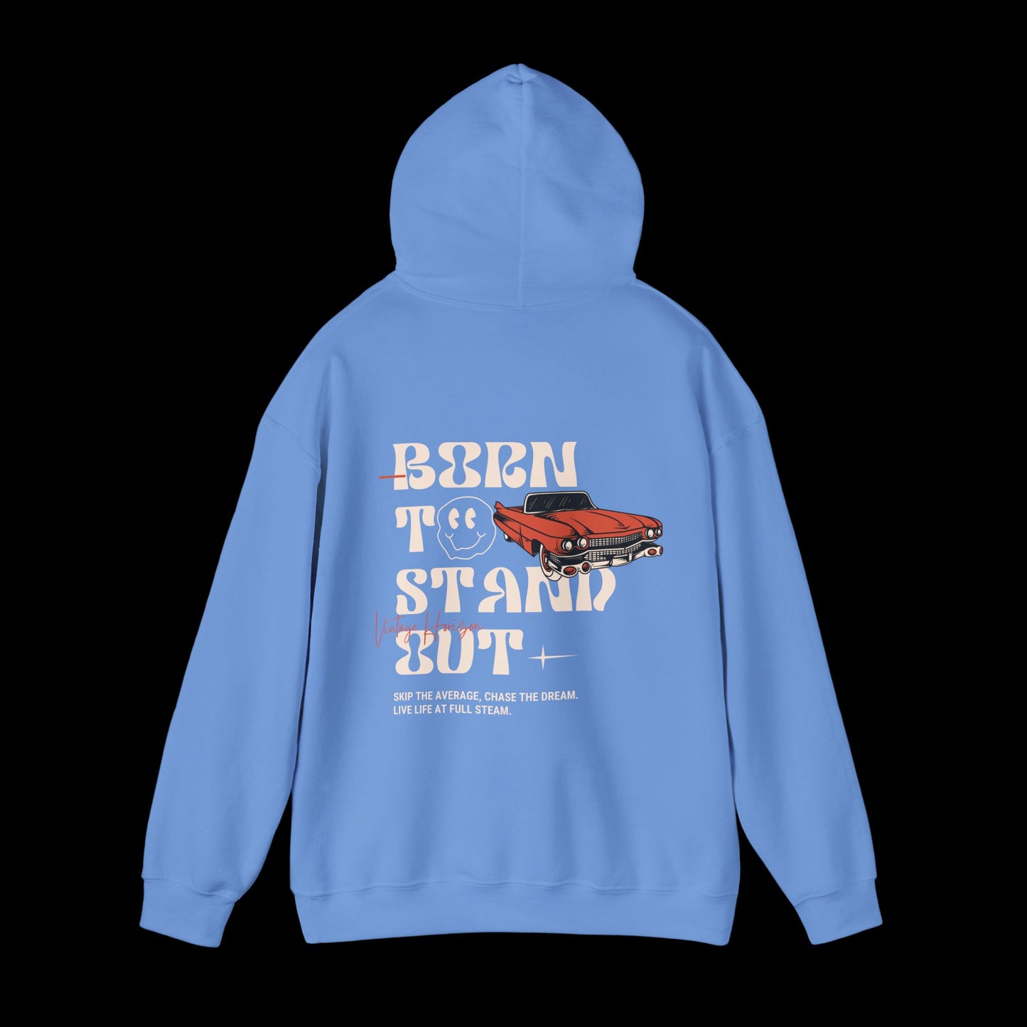 Born To STand Out Hoodie