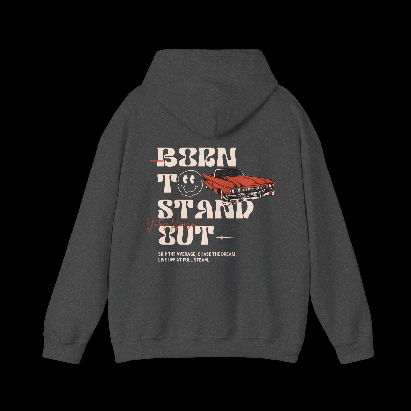 Born To STand Out Hoodie