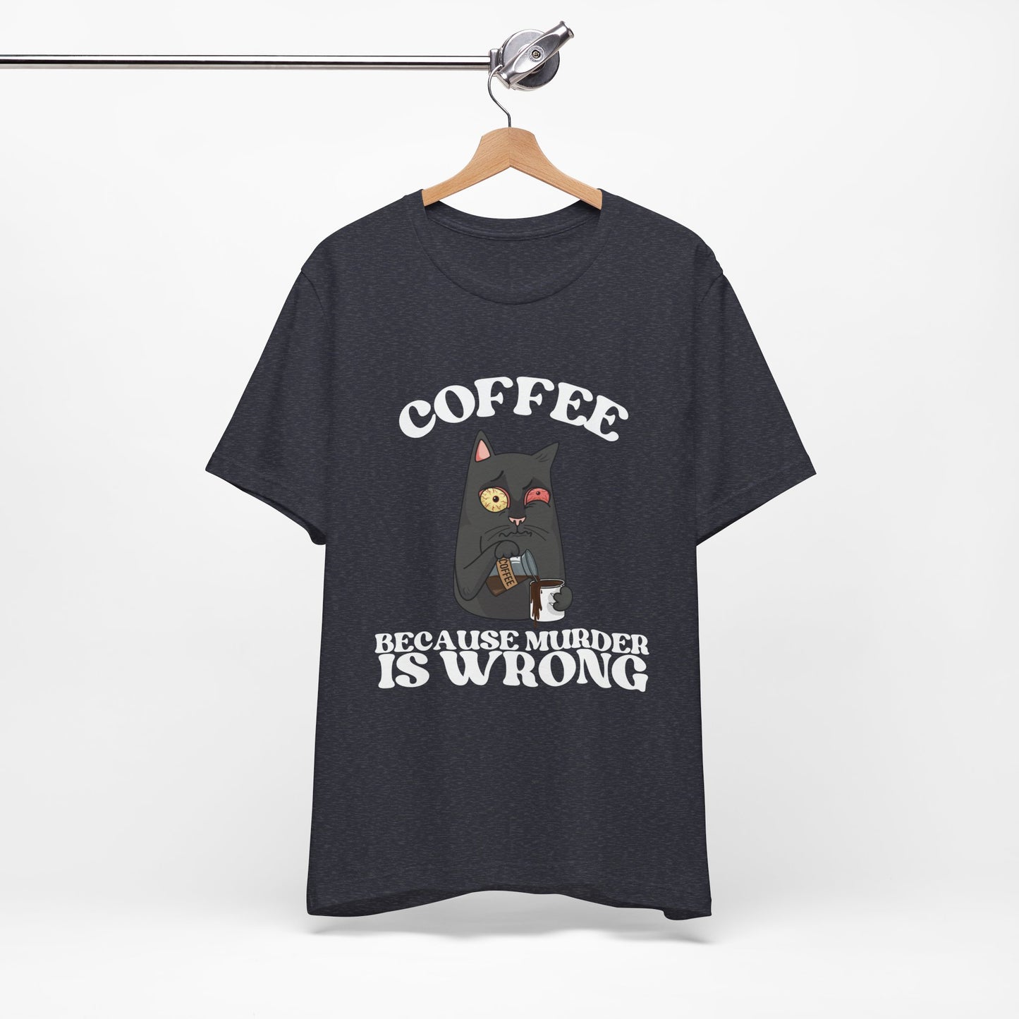 COFFEE, Because Murder Is Wrong