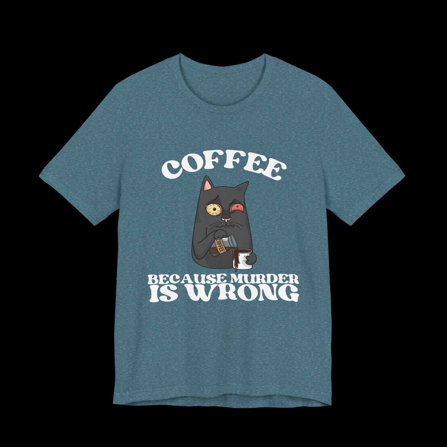 COFFEE, Because Murder Is Wrong