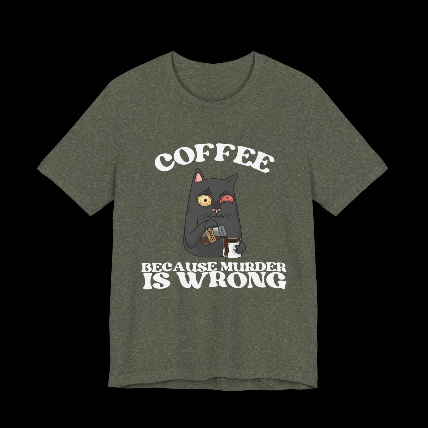 COFFEE, Because Murder Is Wrong