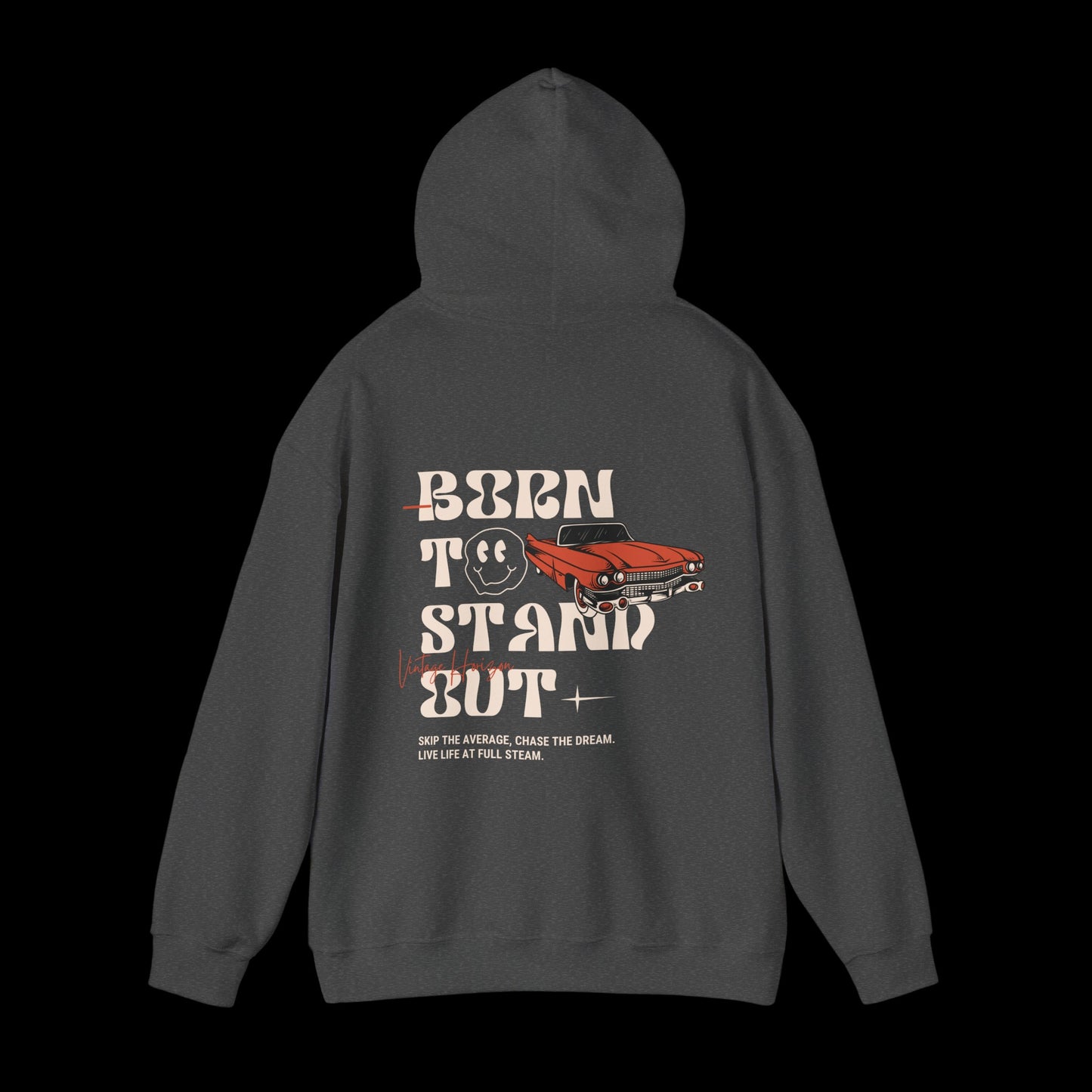 Born To STand Out Hoodie